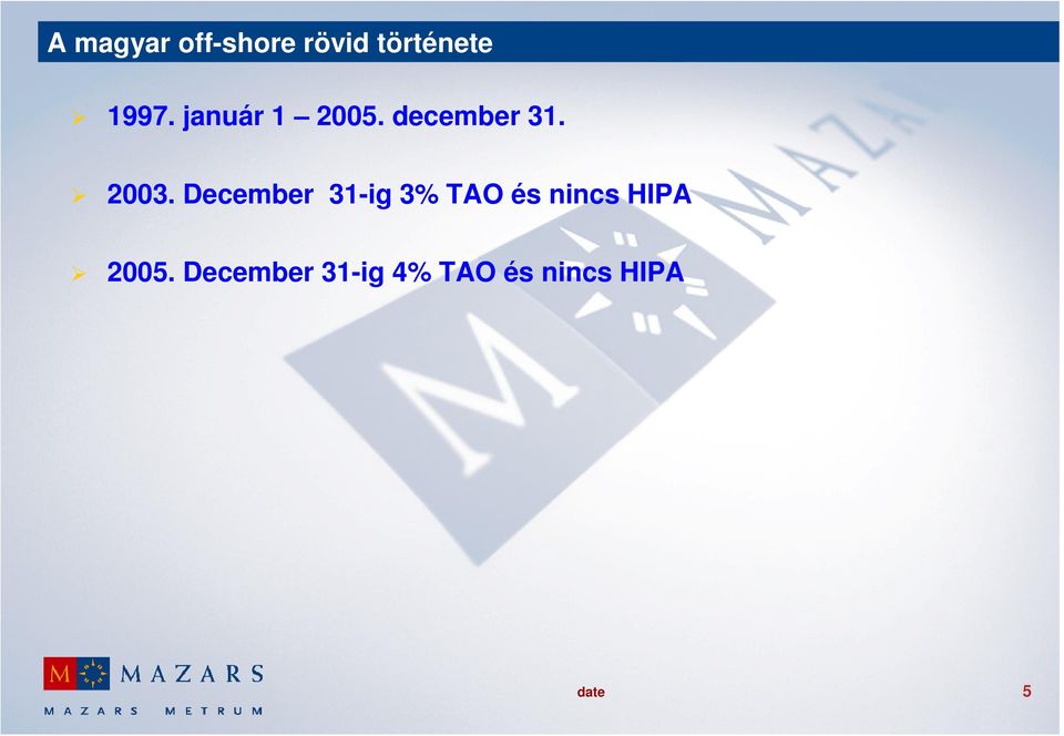 December 31-ig 3% TAO és nincs HIPA