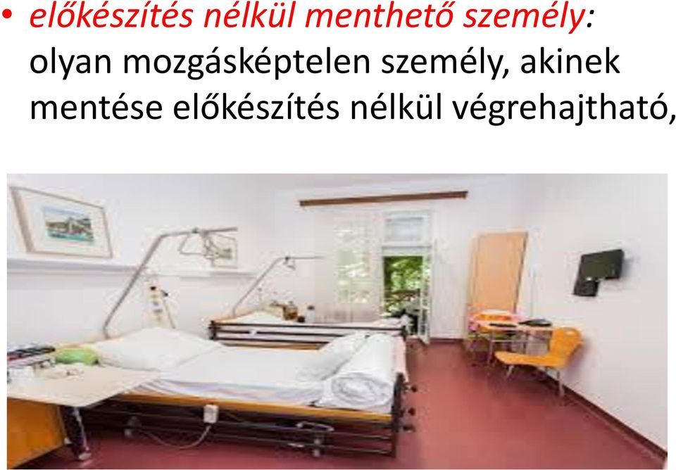 mozgásképtelen személy,