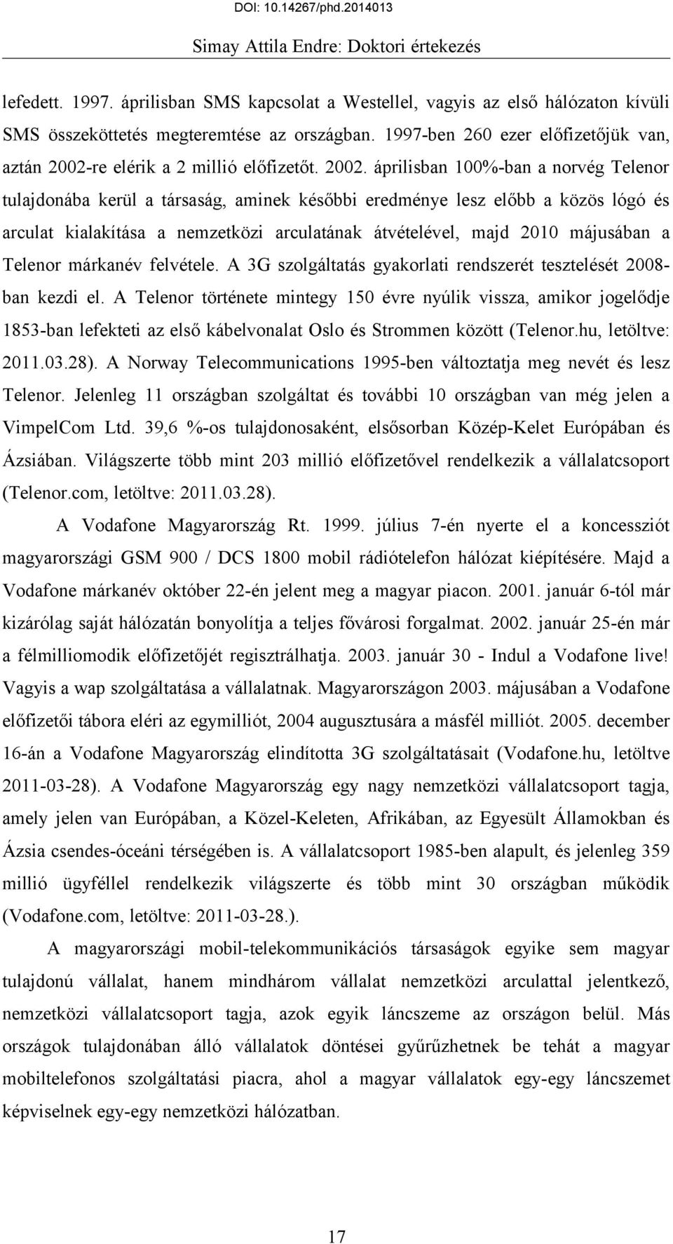 re elérik a 2 millió előfizetőt. 2002.