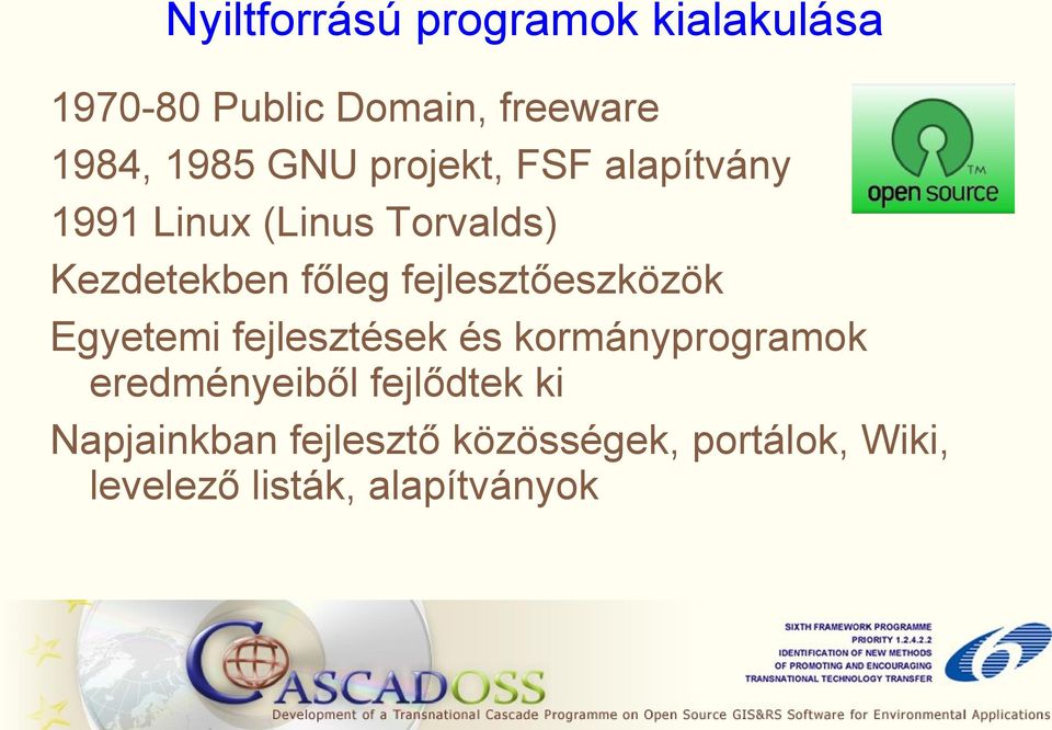 fejlesztőeszközök Egyetemi fejlesztések és kormányprogramok eredményeiből