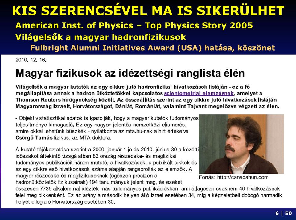 Világelsők a magyar hadronfizikusok Fulbright