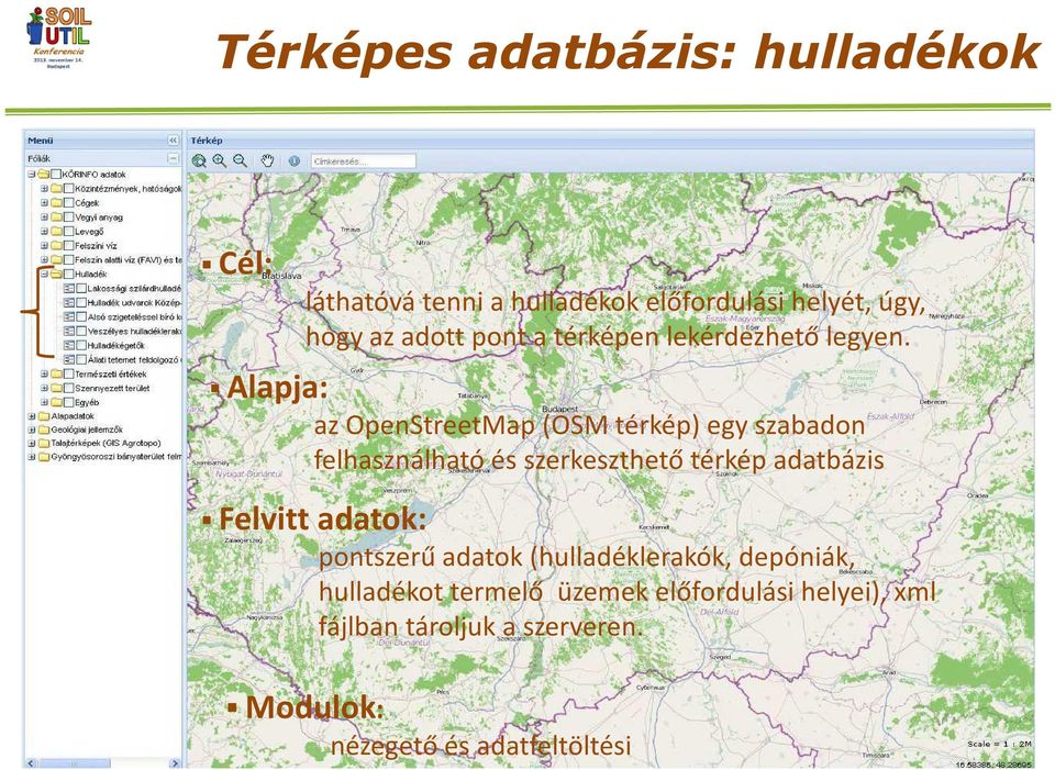 az OpenStreetMap(OSM térkép) egy szabadon felhasználható és szerkeszthető térkép adatbázis Felvitt