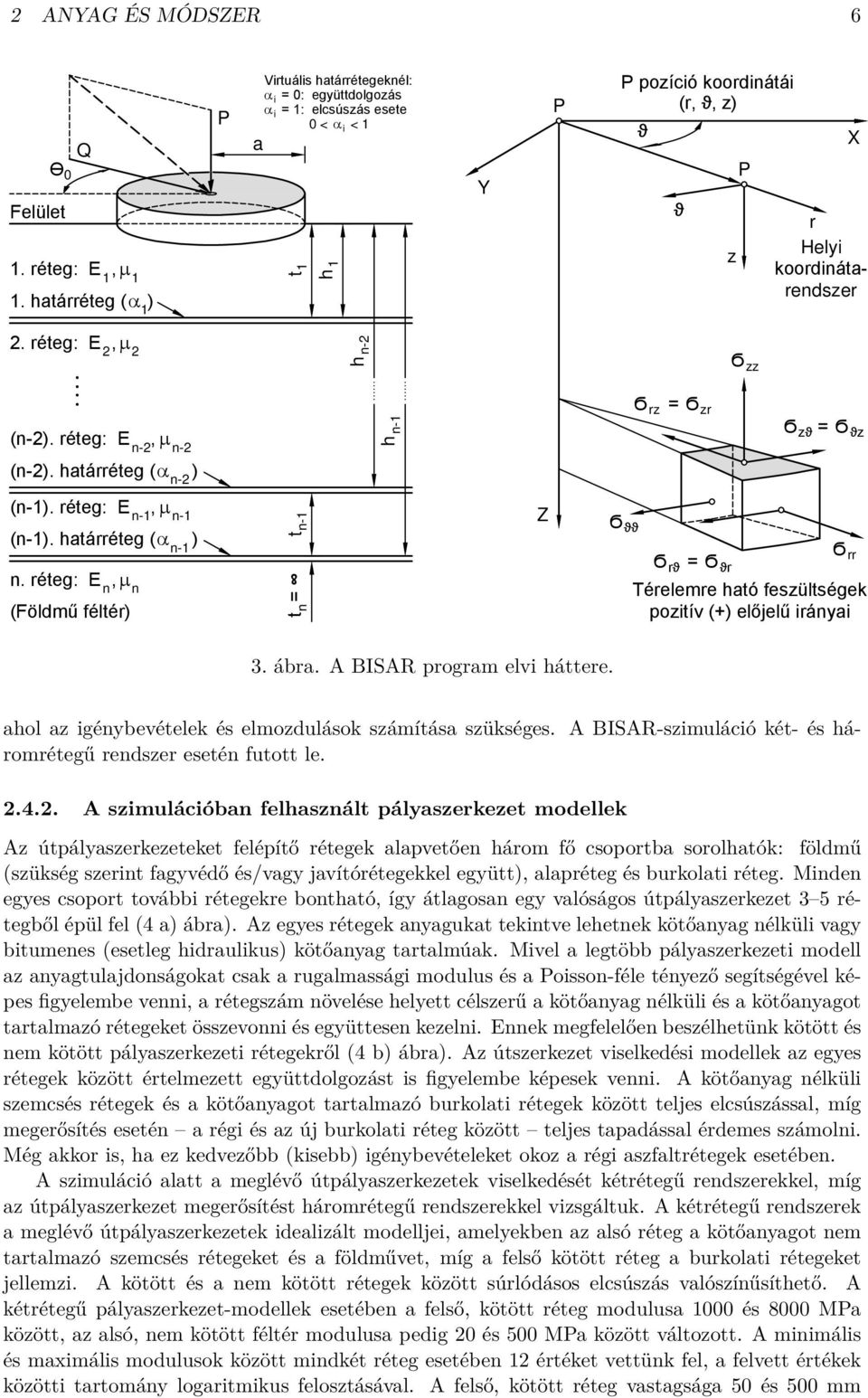 réteg: E, 2 2 h n-2 Ϭ zz (n-2). réteg: E, n-2 n-2 (n-2). határréteg ( ) n-