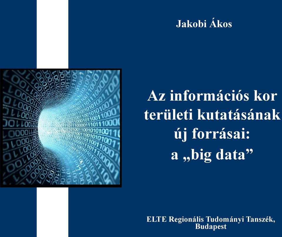 forrásai: a big data ELTE