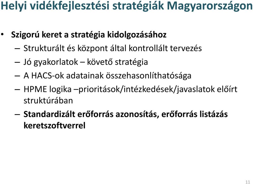 stratégia A HACS-ok adatainak összehasonlíthatósága HPME logika