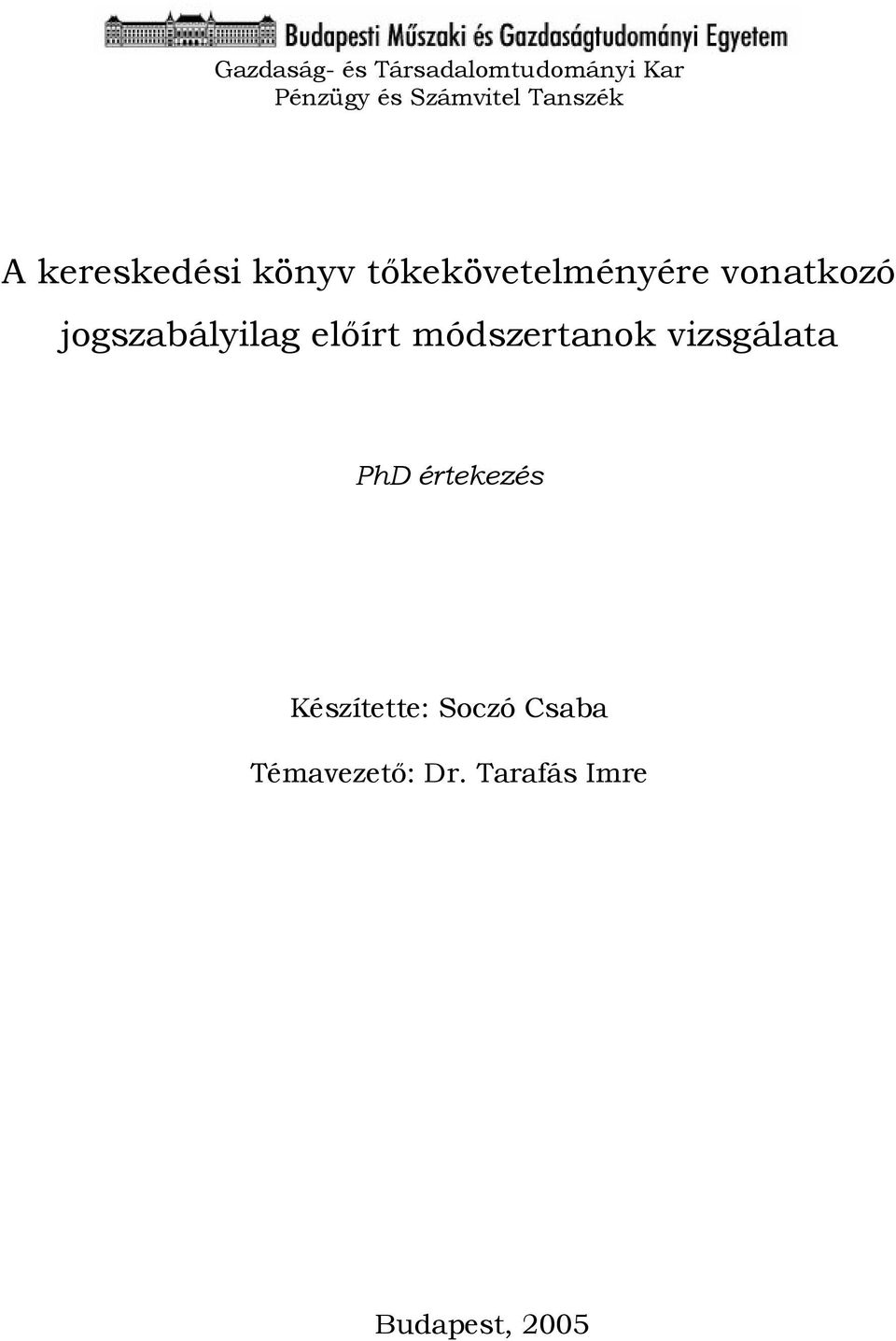 jogszabályilag előírt módszertanok vizsgálata PhD értekezés
