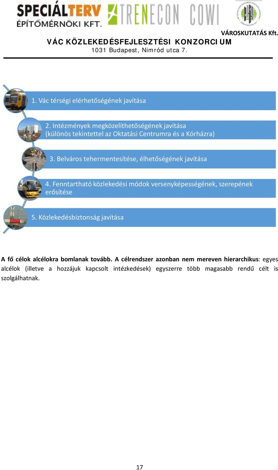 Belváros tehermentesítése, élhetőségének javítása 4.