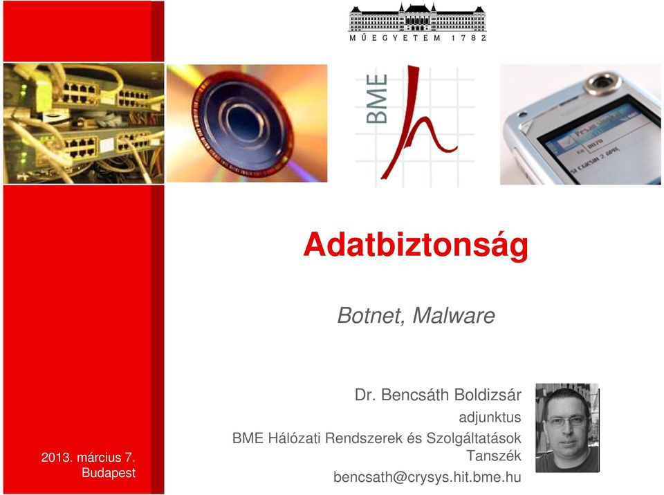 Bencsáth Boldizsár adjunktus BME Hálózati