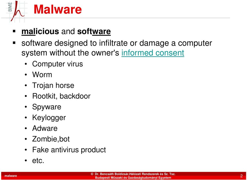 informed consent Computer virus Worm Trojan horse Rootkit,