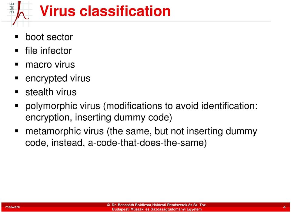 identification: encryption, inserting dummy code) metamorphic virus