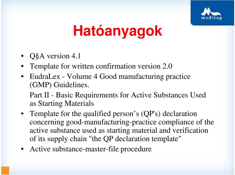 Part II - Basic Requirements for Active Substances Used as Starting Materials Template for the qualified person s