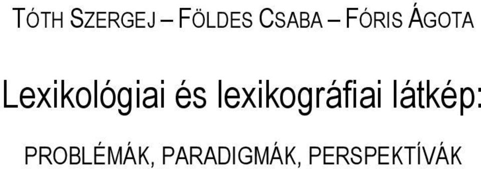 lexikográfiai látkép:
