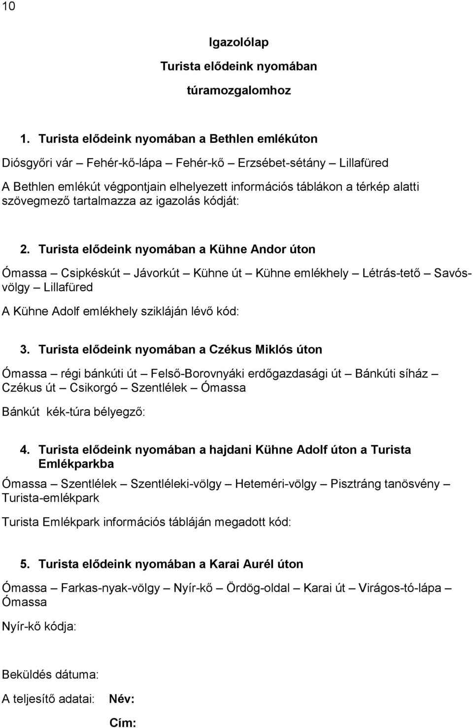 tartalmazza az igazolás kódját: 2.