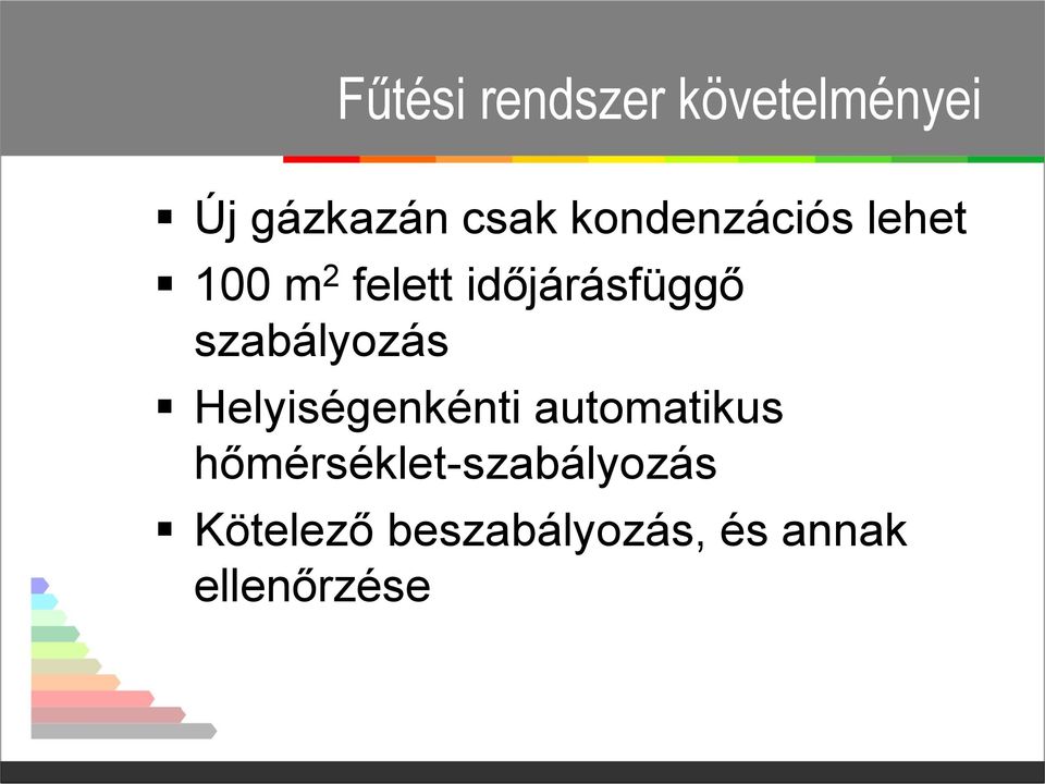 szabályozás Helyiségenkénti automatikus