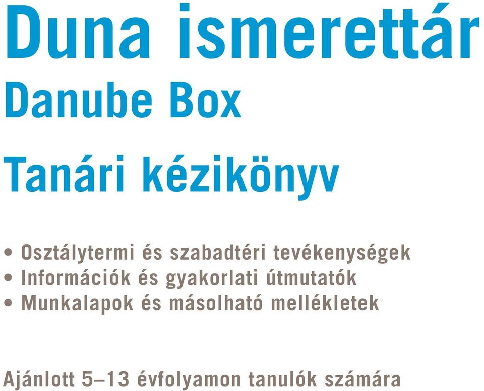 Információk és gyakorlati útmutatók Munkalapok és