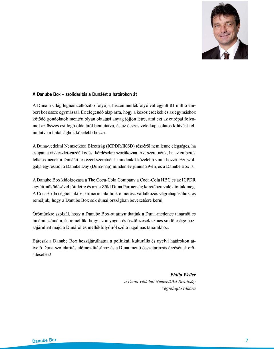 összes vele kapcsolatos kihívást felmutatva a fiatalsághoz közelebb hozza.