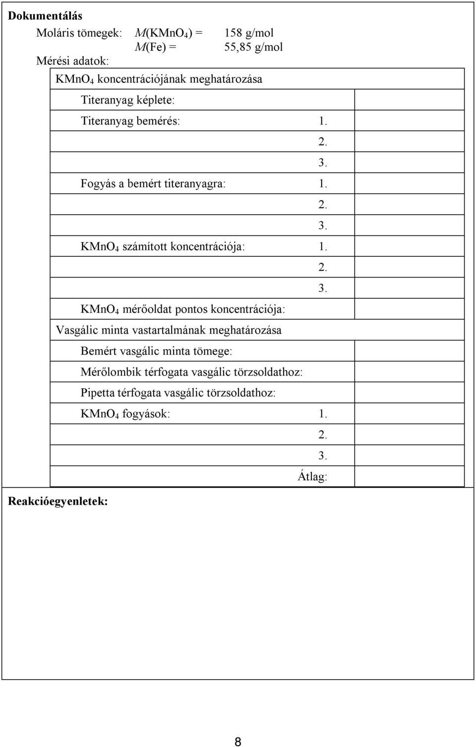 KMnO 4 számított koncentrációja: 1.