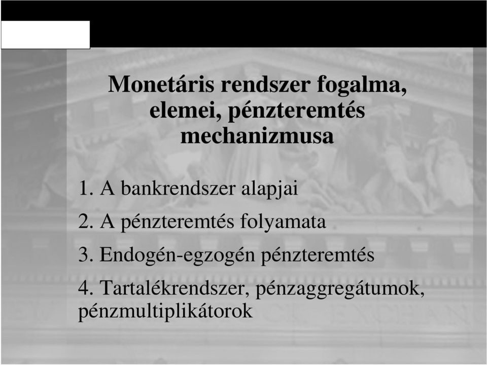 A pénzteremtés folyamata 3.