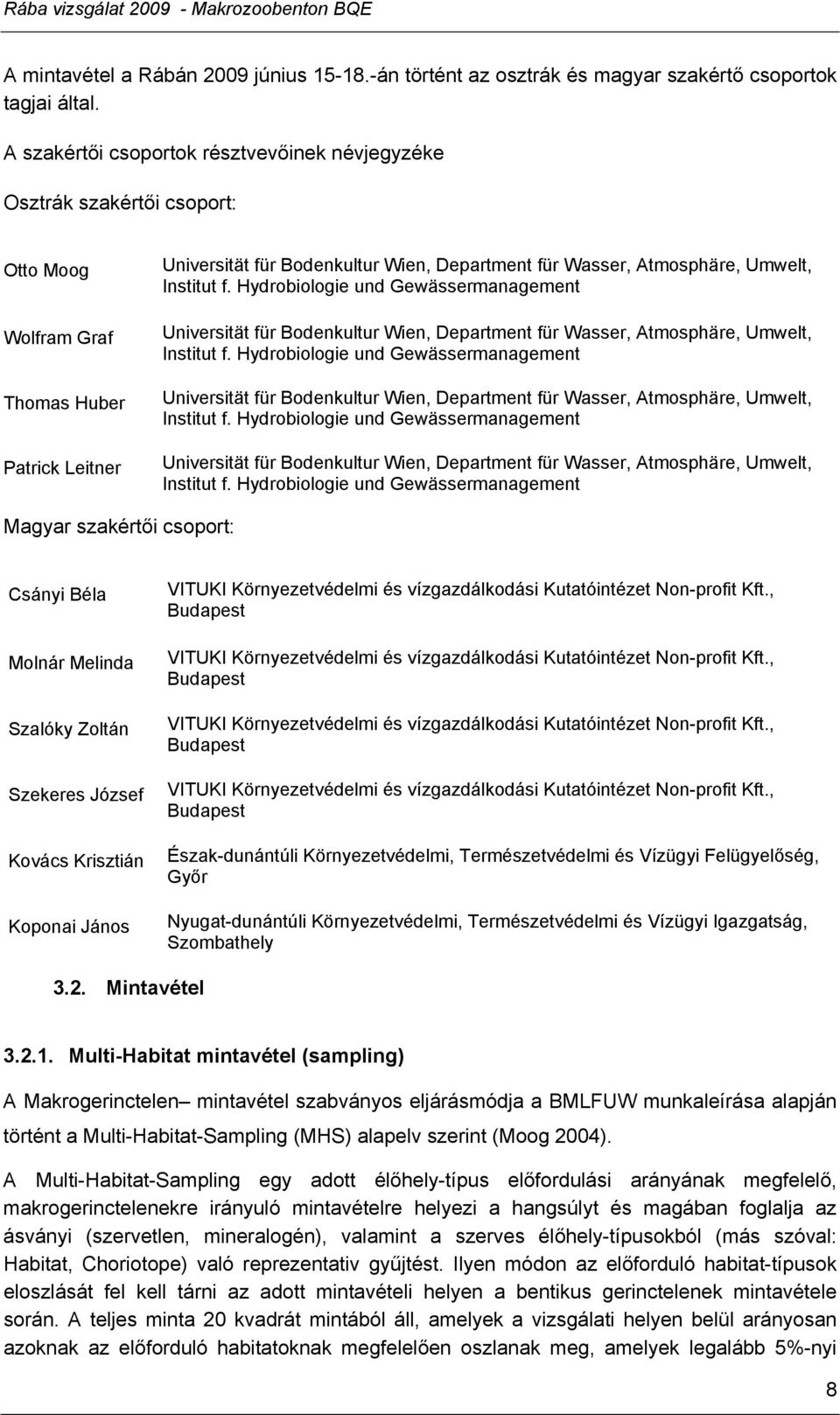 Umwelt, Institut f. Hydrobiologie und Gewässermanagement Universität für Bodenkultur Wien, Department für Wasser, Atmosphäre, Umwelt, Institut f.