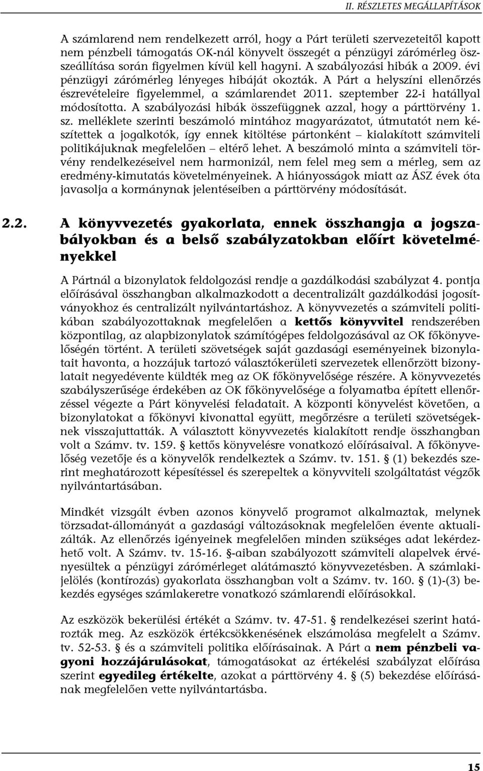 szeptember 22-i hatállyal módosította. A sza