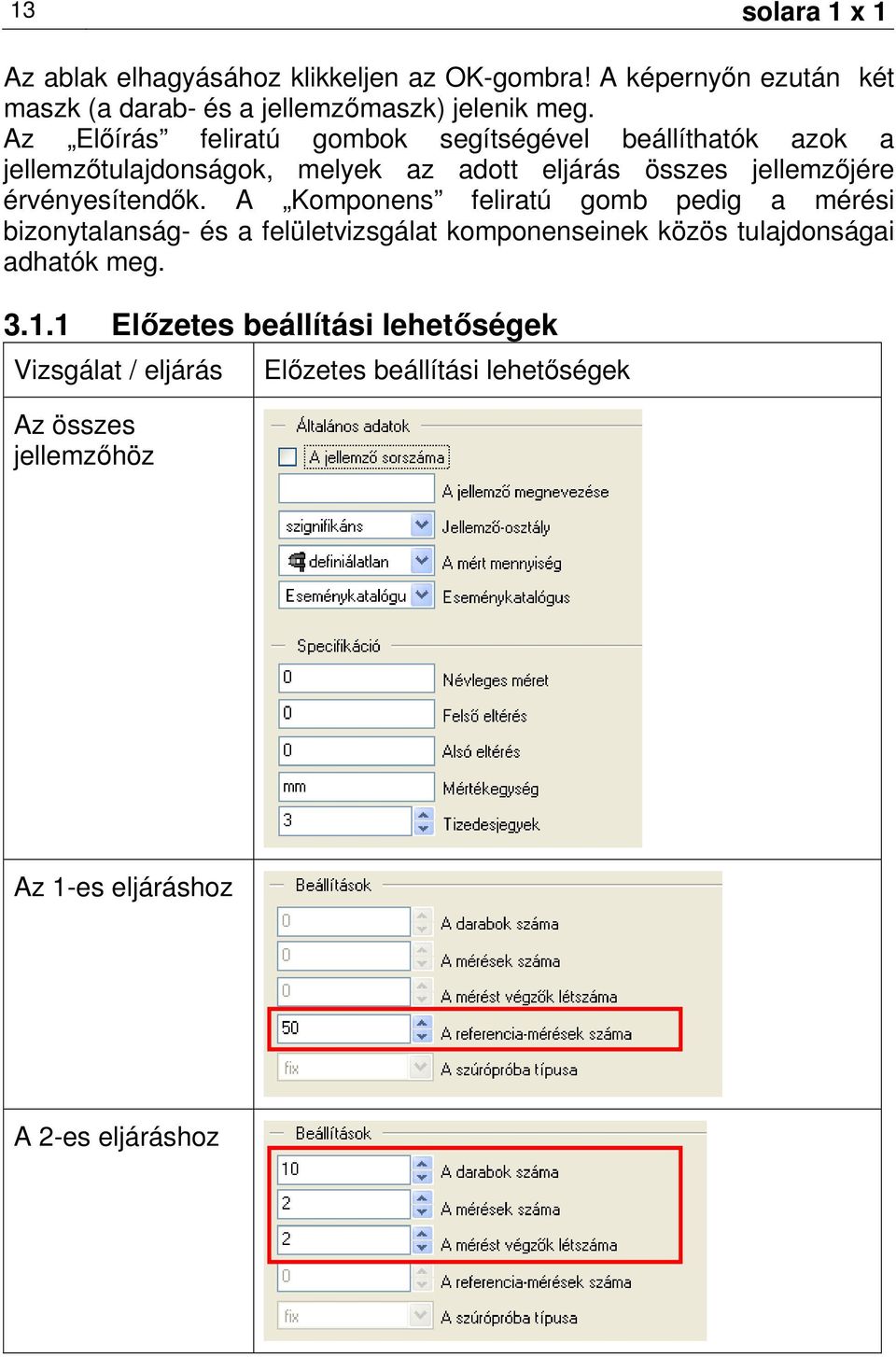 érvényesítendık.