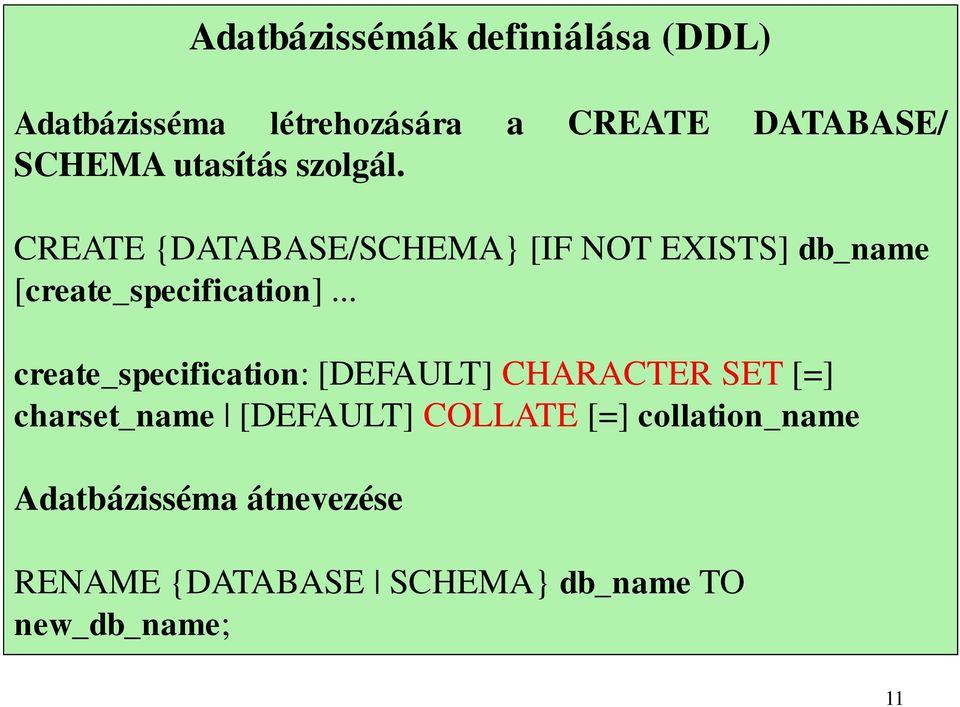 CREATE {DATABASE/SCHEMA} [IF NOT EXISTS] db_name [create_specification].