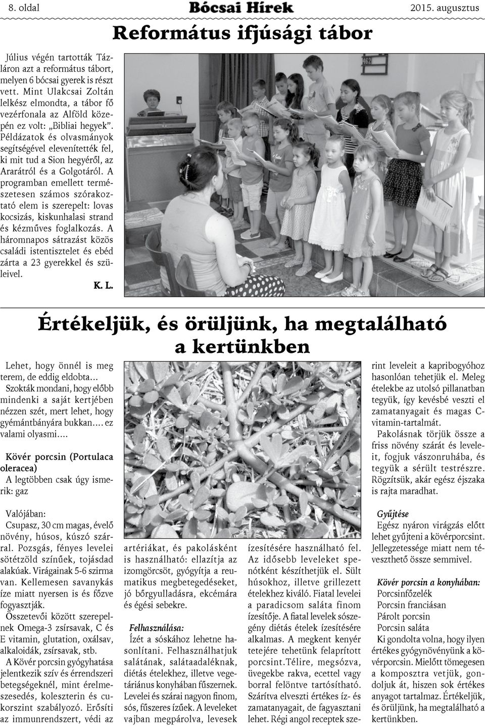 Példázatok és olvasmányok segítségével elevenítették fel, ki mit tud a Sion hegyéről, az Ararátról és a Golgotáról.