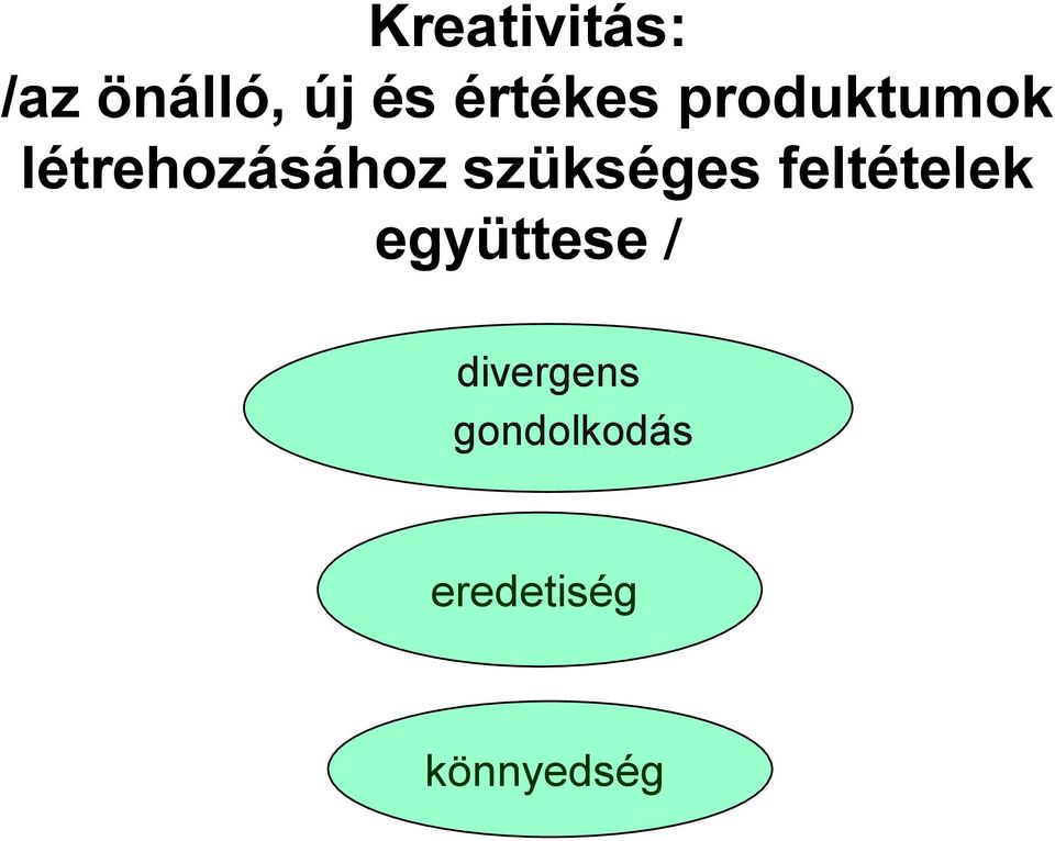 szükséges feltételek együttese /