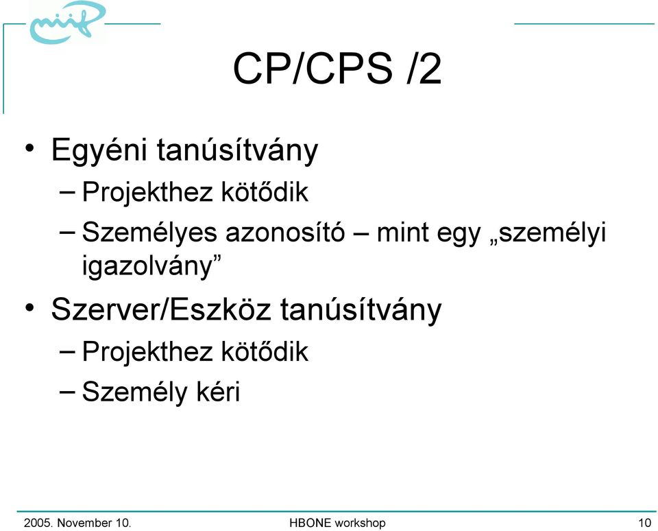 igazolvány Szerver/Eszköz tanúsítvány