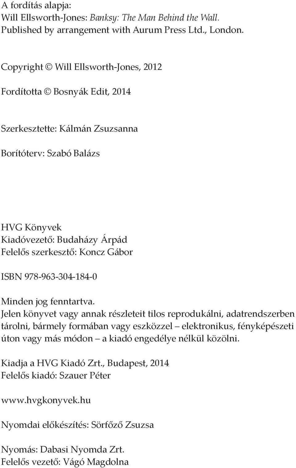 Koncz Gábor ISBN 978-963-304-184-0 Minden jog fenntartva.