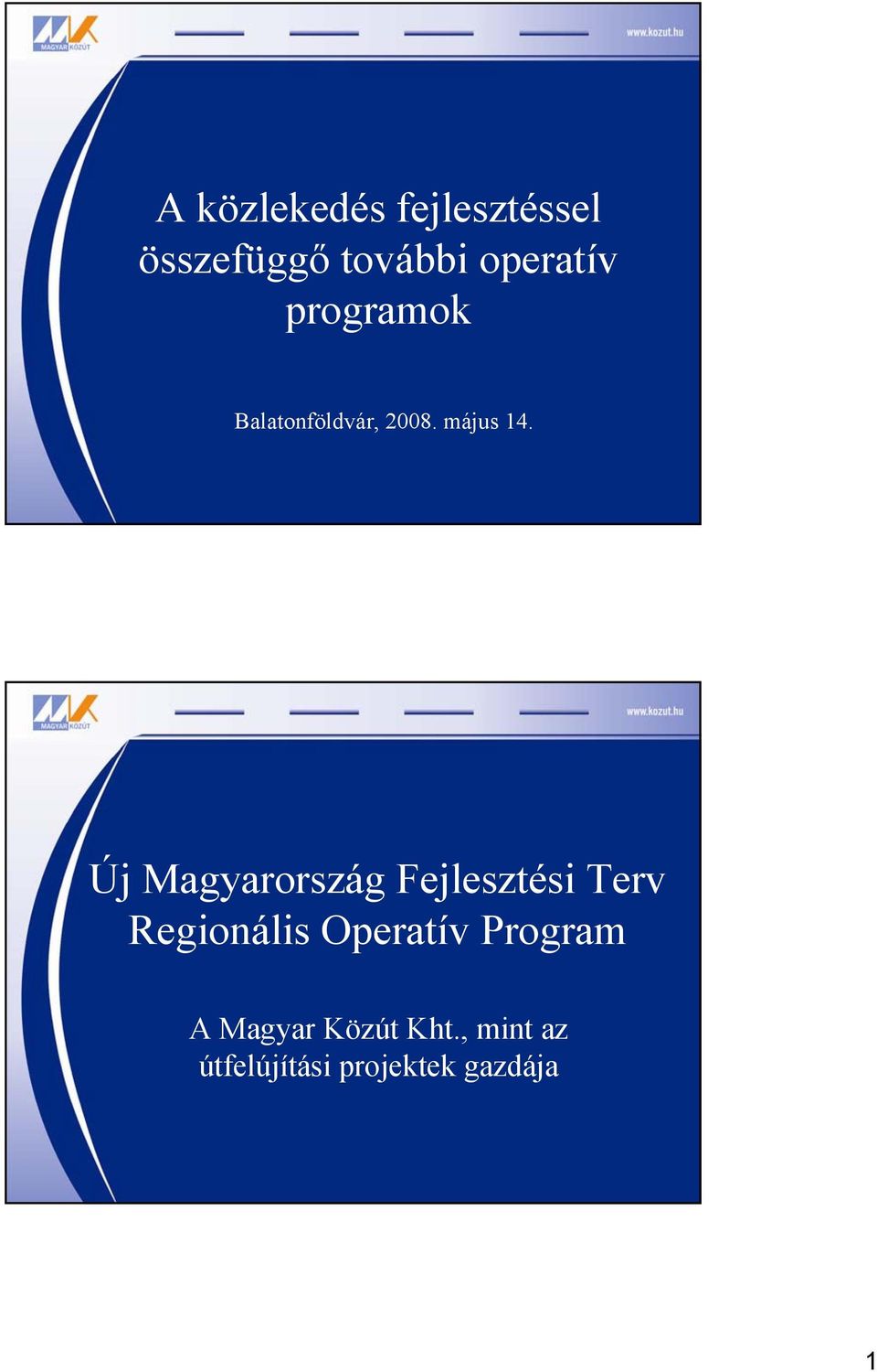 Új Magyarország Fejlesztési Terv Regionális Operatív