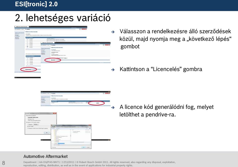 lépés gombot Kattintson a Licencelés gombra A