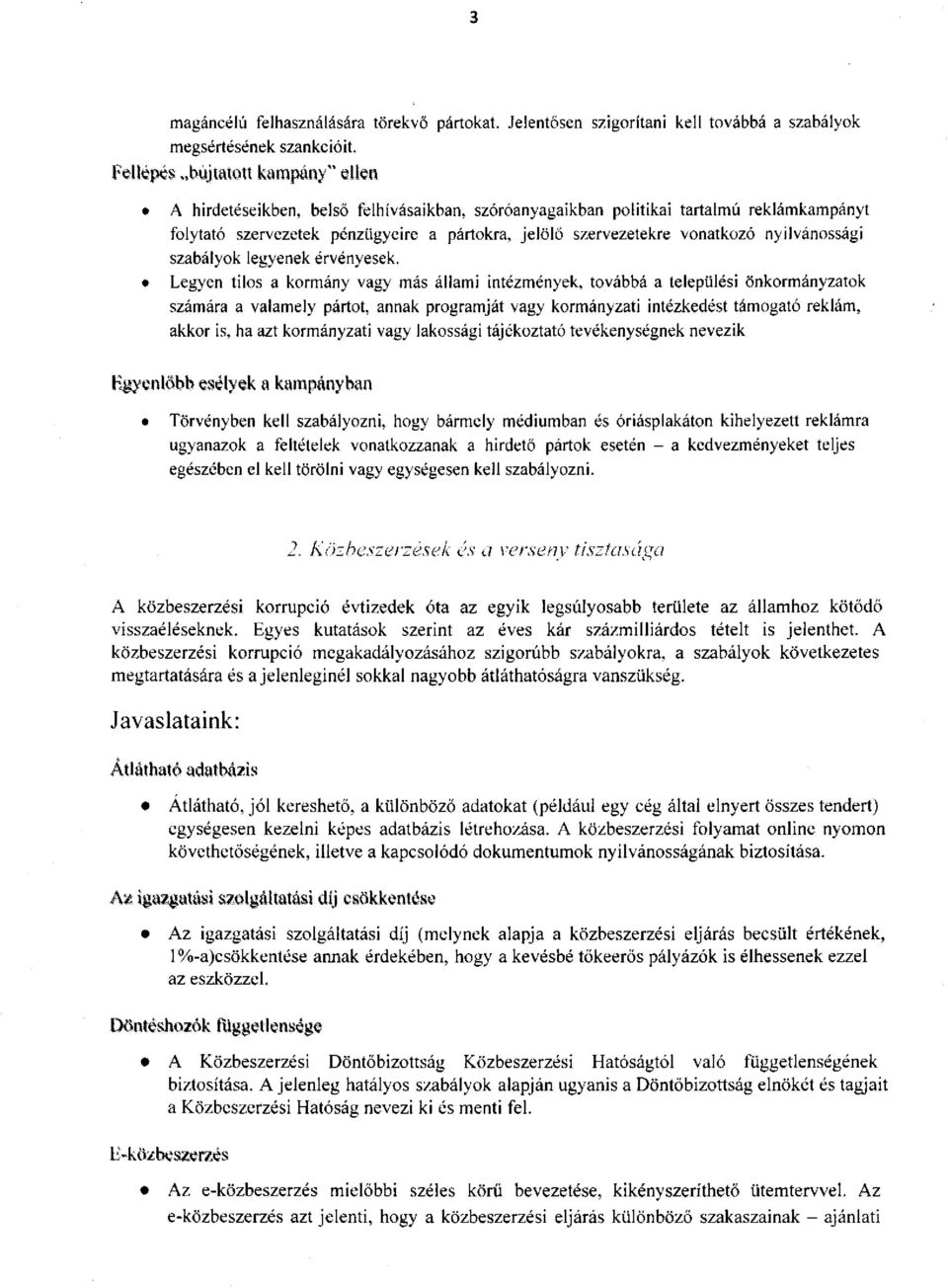vonatkozó nyilvánossági szabályok legyenek érvényesek.
