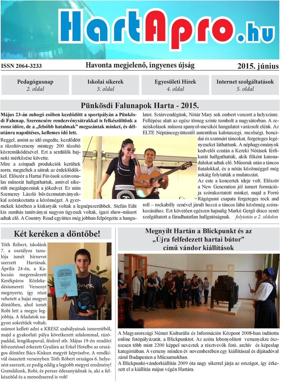 HartApro.hu. Két keréken a döntőbe! Havonta megjelenő, ingyenes újság  június. Pünkösdi Falunapok Harta - PDF Free Download
