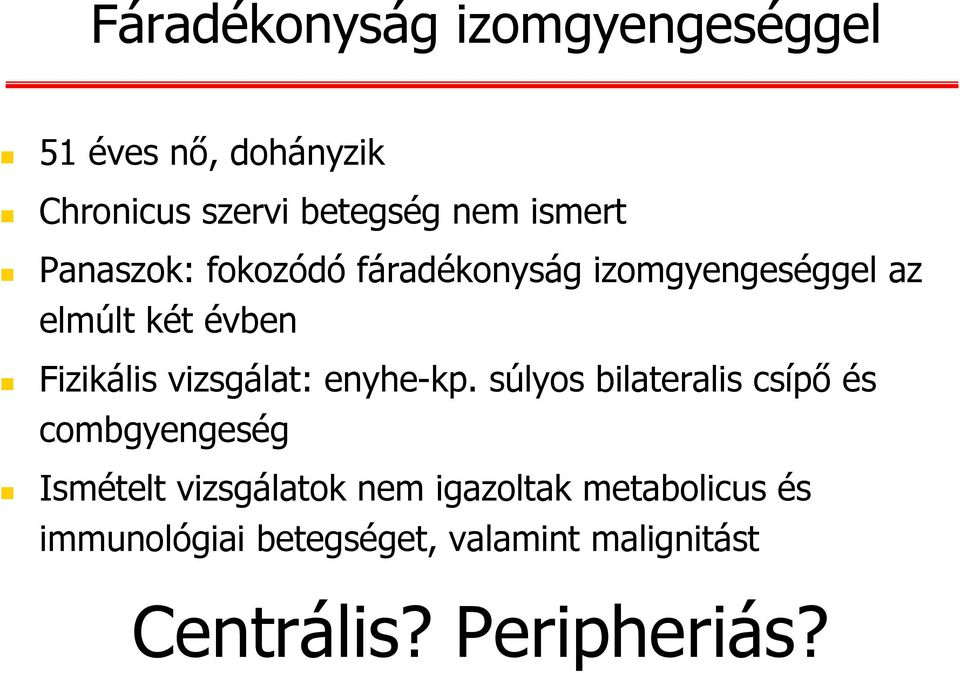 vizsgálat: enyhe-kp.