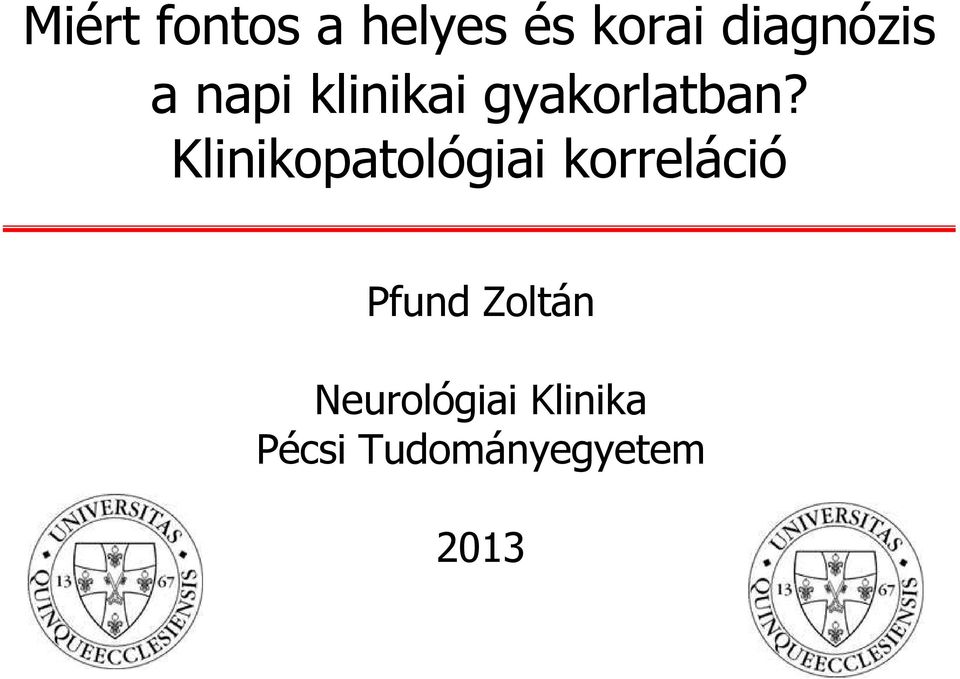 Klinikopatológiai korreláció Pfund
