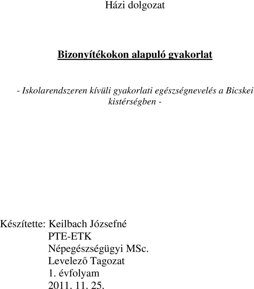 Bicskei kistérségben - Készítette: Keilbach Józsefné