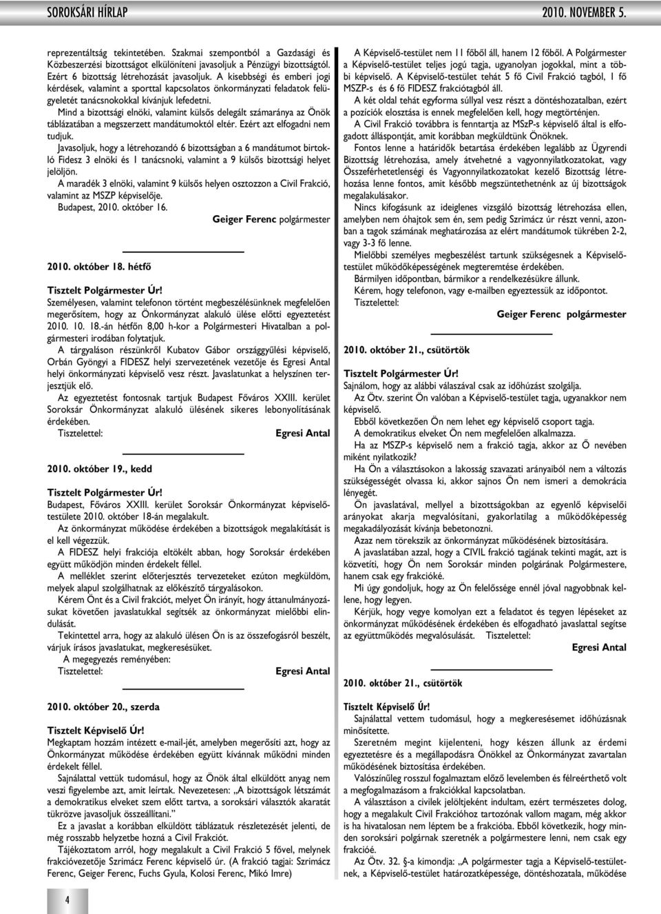 Megalakult Soroksár új képviselô-testülete. Tisztelt Soroksári Polgárok!  2010 kitüntetettjei - PDF Ingyenes letöltés