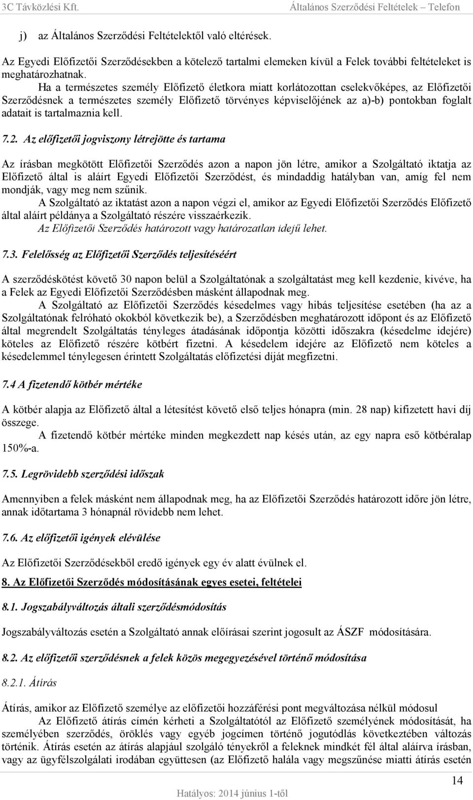 is tartalmaznia kell. 7.2.