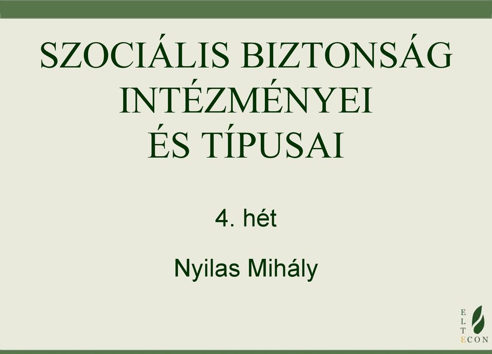 INTÉZMÉNYEI ÉS