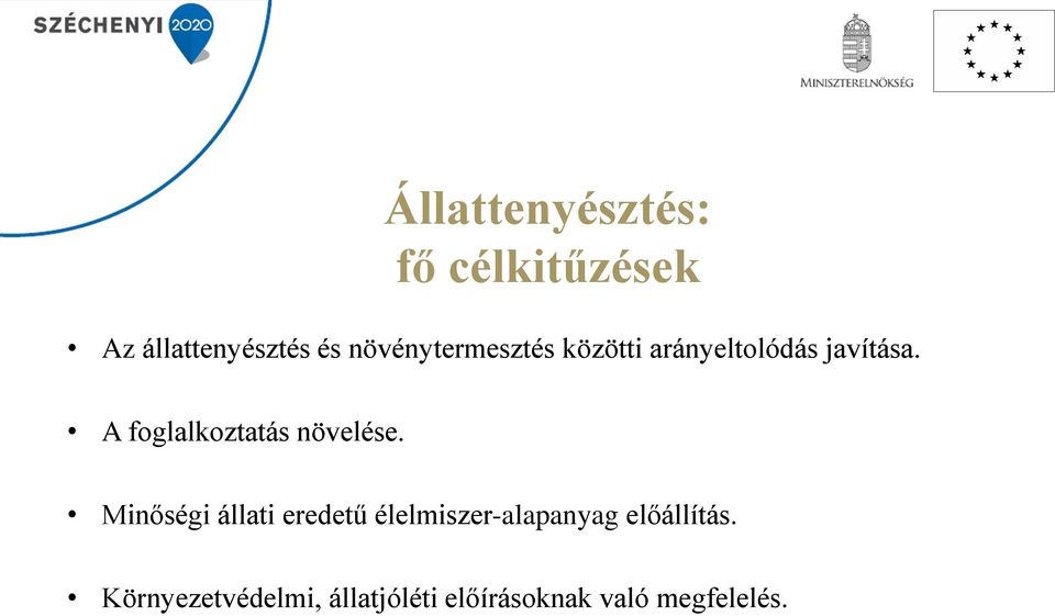 A foglalkoztatás növelése.