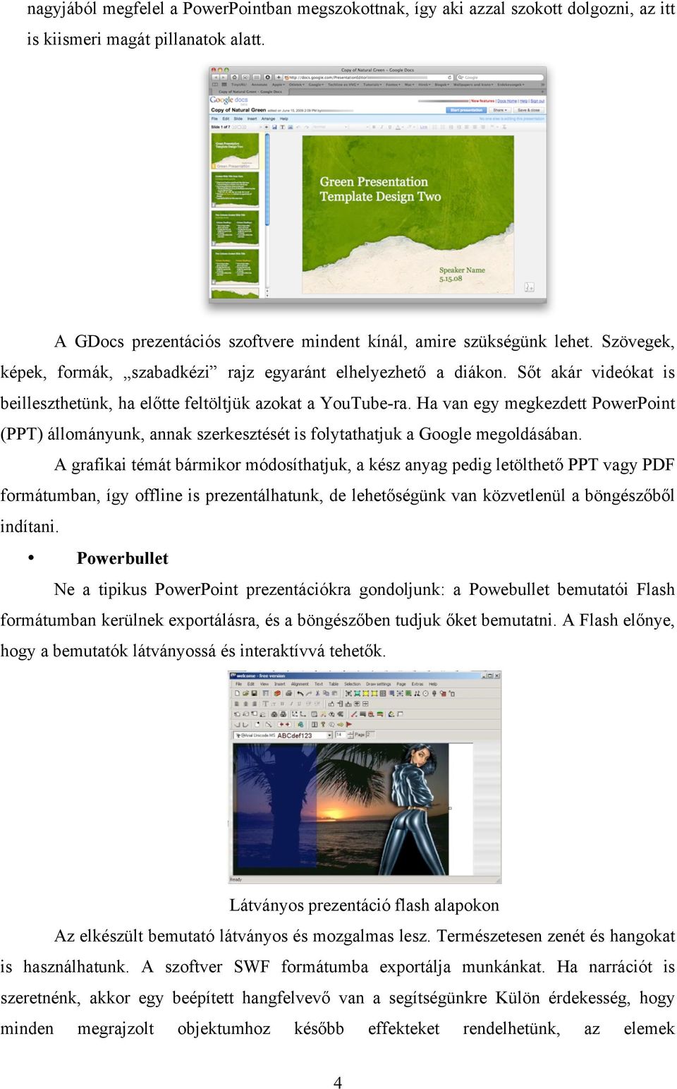Bemutatók készítése. Szöveget, képet, mozgóképet és egyéb audiovizuális  elemeket tartalmazó lapok sorozata. - PDF Ingyenes letöltés