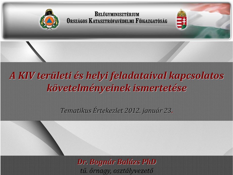 Tematikus Értekezlet 2012. január 23. Dr.