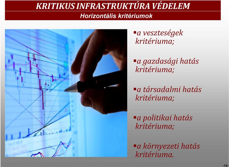 hatás kritériuma; a társadalmi hatás kritériuma; a