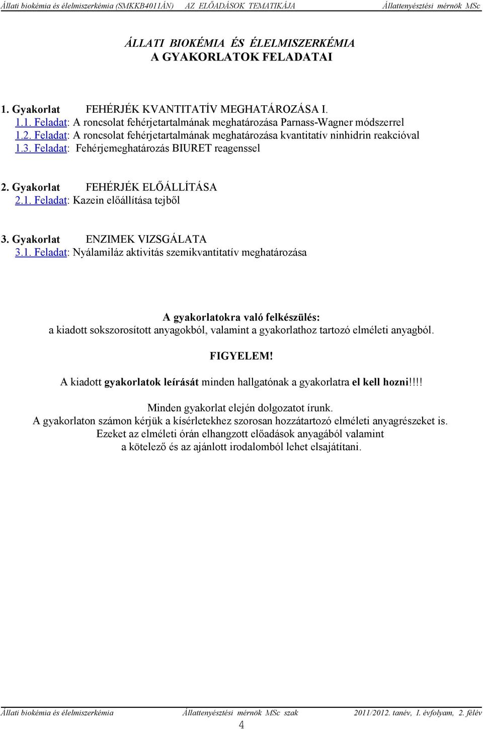 Gyakorlat ENZIMEK VIZSGÁLATA 3.1.