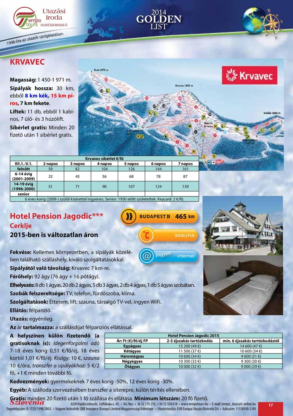 síbérlet gratis. Krvavec síbérlet /fő XII.1.