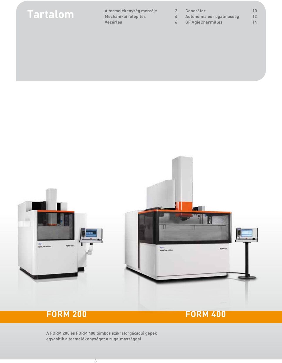 AgieCharmilles 10 12 14 FORM 200 FORM 400 A FORM 200 és FORM