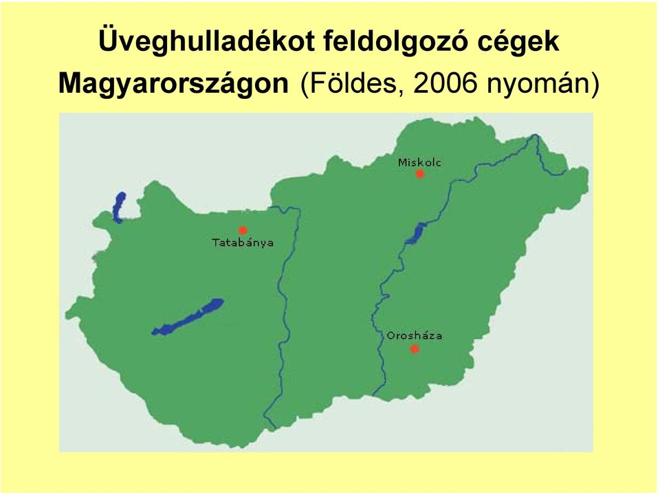 Magyarországon