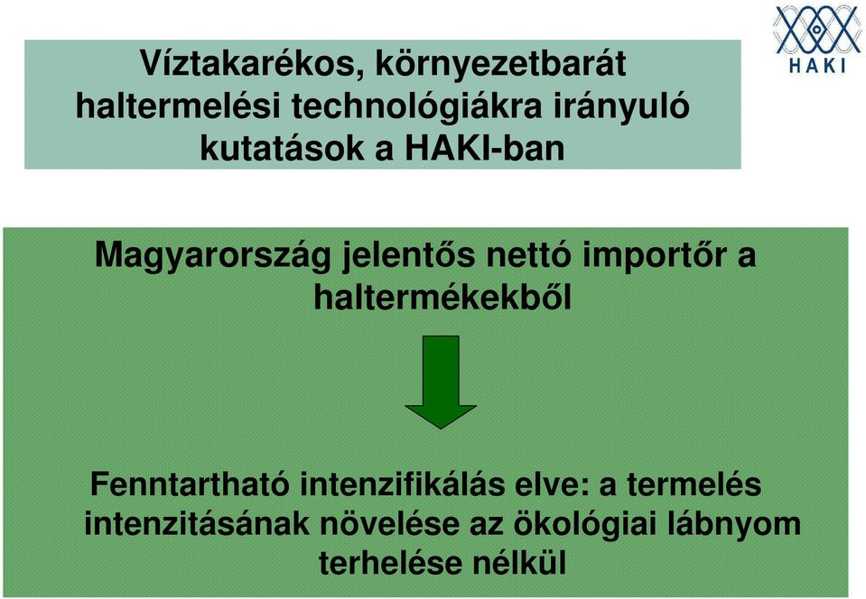 importőr a haltermékekből Fenntartható intenzifikálás elve: a