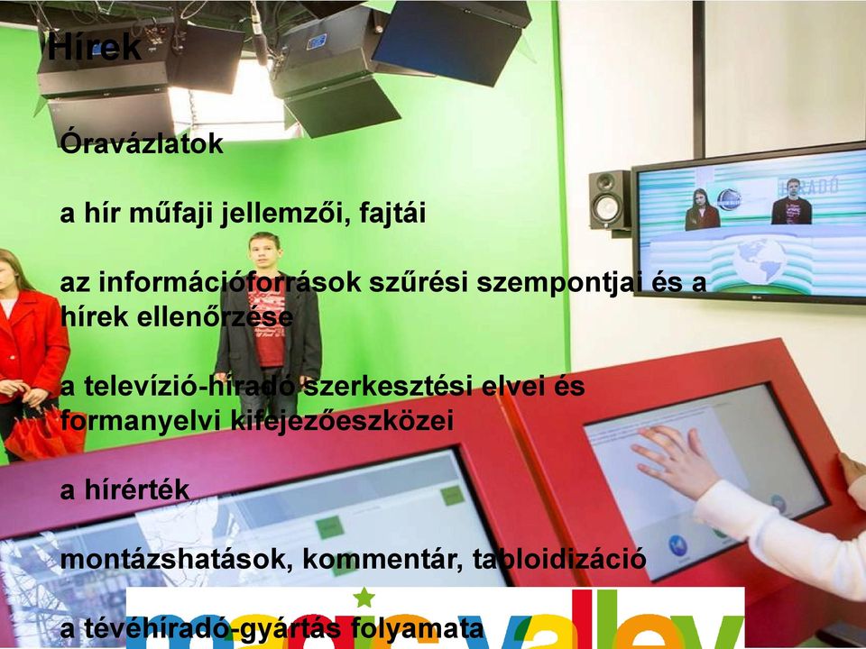 televízió-híradó szerkesztési elvei és formanyelvi